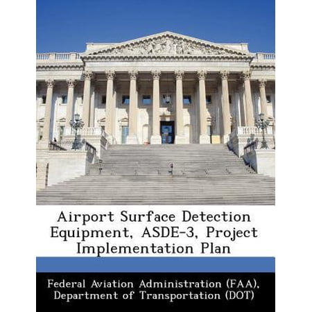 Airport Surface Detection Equipment, Asde-3, Project Implementation Plan