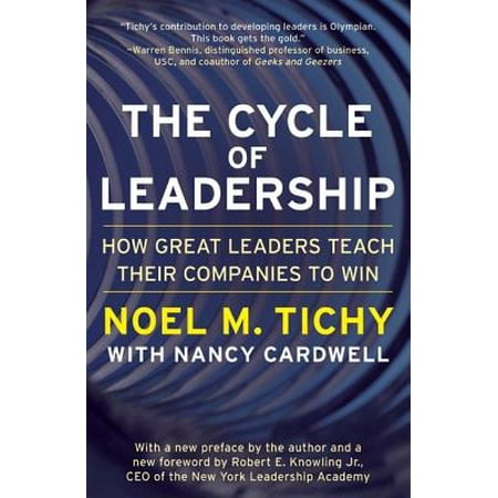 The Cycle of Leadership : How Great Leaders Teach Their Companies to
