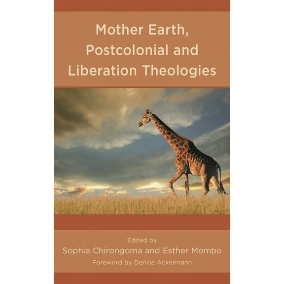 Mother Earth, Postcolonial and Liberation Theologies, (Hardcover)