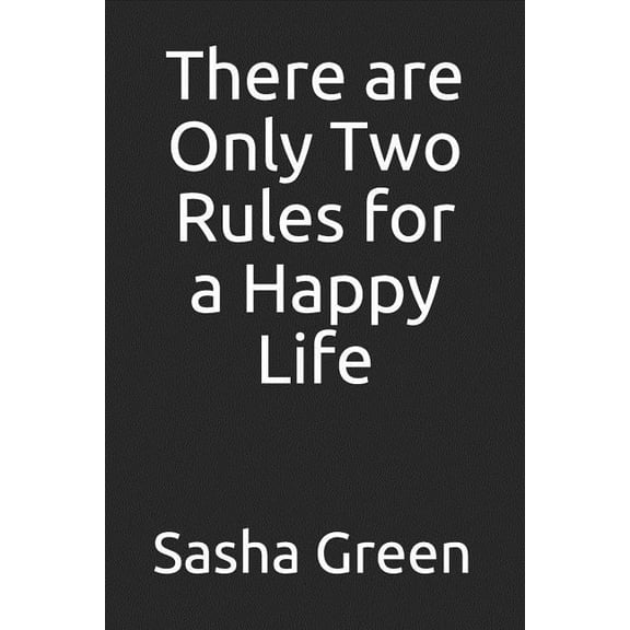 How to Become Happy: There are Only Two Rules for a Happy Life (Paperback)