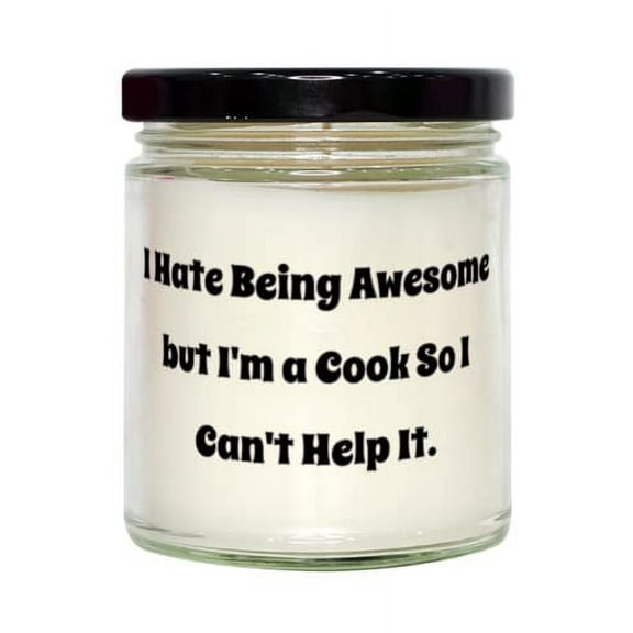Cute Cook Gifts, I Hate Being Awesome but I'm a Cook So I Can't Help It, Holiday Candle For Cook