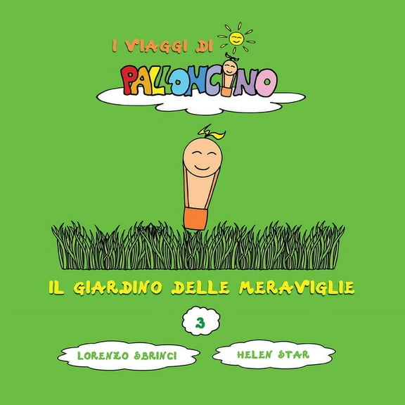I Viaggi Di Palloncino Il Giardino delle Meraviglie, Book 3, (Paperback)