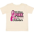 thumbnail image 3 of Inktastic Breast Cancer Awareness We Wear Pink in October Girls Baby T-Shirt, 3 of 5