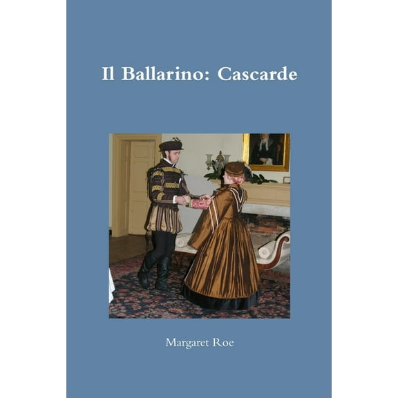 Il Ballarino: Cascarde, (Paperback)