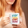 thumbnail image 2 of Stop Talking Start Doing, Motivational, White 11oz Ceramic Mug, 2 of 5
