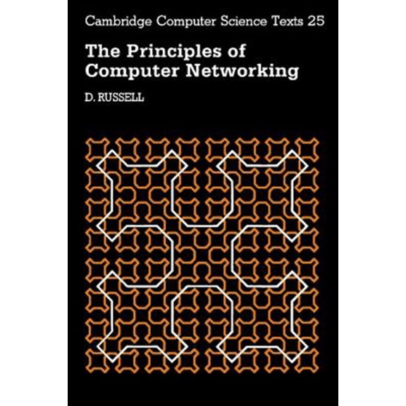 Pre-Owned Cambridge Computer Science Texts Principles of Computer Network, Book 25, (Paperback)
