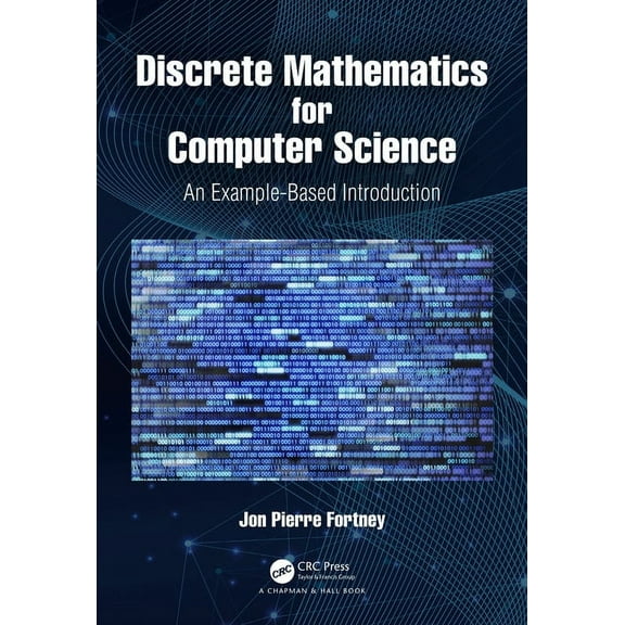 Discrete Mathematics for Computer Science: An Example-Based Introduction, (Paperback)