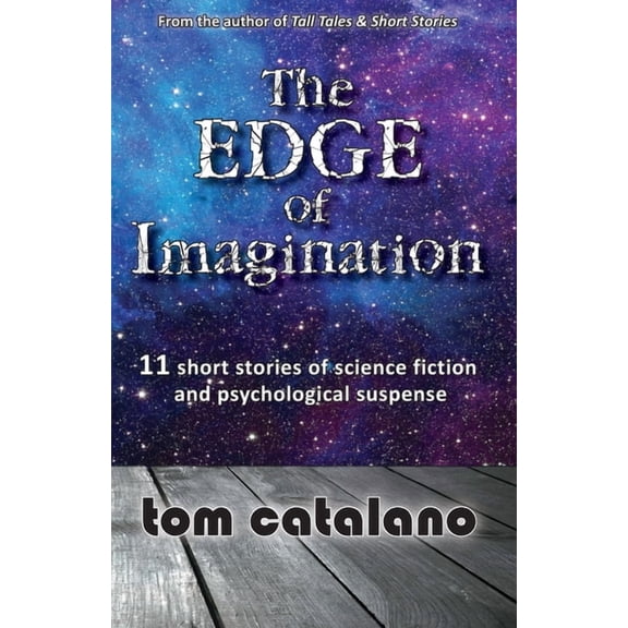 The Edge of Imagination: 11 short stories of science fiction & psychological suspense, (Paperback)