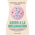 thumbnail image 1 of Libro Adios A La Inflamacion Tapa Blanda, Autor Sandra Moñino, Editorial Harpercollins Iberica, 1 of 2