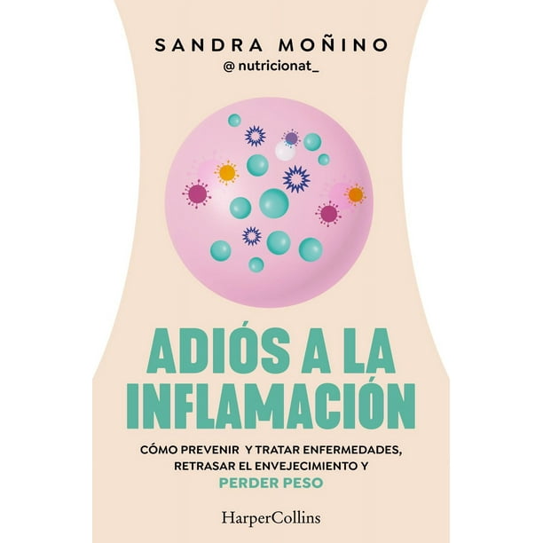 Libro Adios A La Inflamacion Tapa Blanda, Autor Sandra Moñino, Editorial Harpercollins Iberica