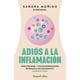 thumbnail image 1 of Libro Adios A La Inflamacion Tapa Blanda, Autor Sandra Moñino, Editorial Harpercollins Iberica, 1 of 2