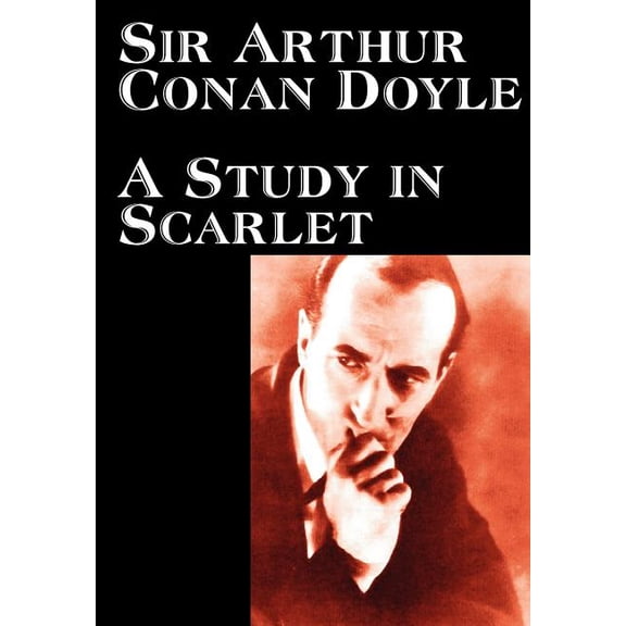 A Study in Scarlet by Arthur Conan Doyle, Fiction, Classics, Mystery & Detective, (Hardcover)