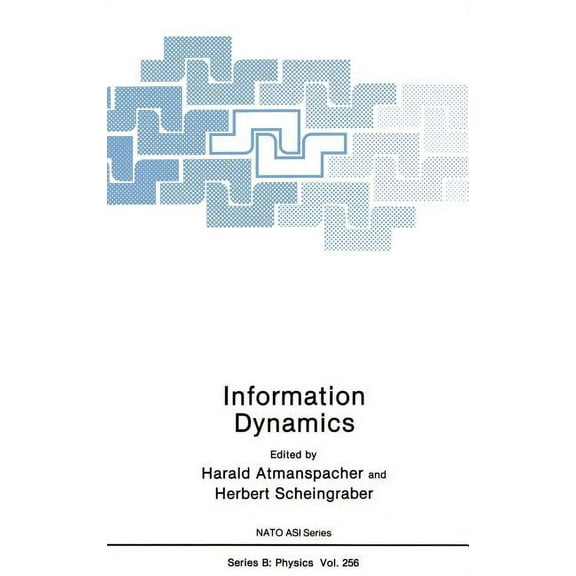 NATO Science Series B: Information Dynamics, Book 256, (Hardcover)
