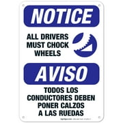 All Drivers Must Chock Wheels Bilingual Sign, OSHA Notice Sign, 10x7 Aluminum