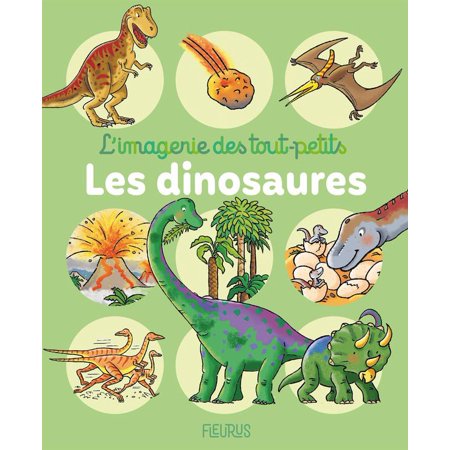 L'imagerie des tout-petits : Les dinosaures (French Book) | Walmart Canada