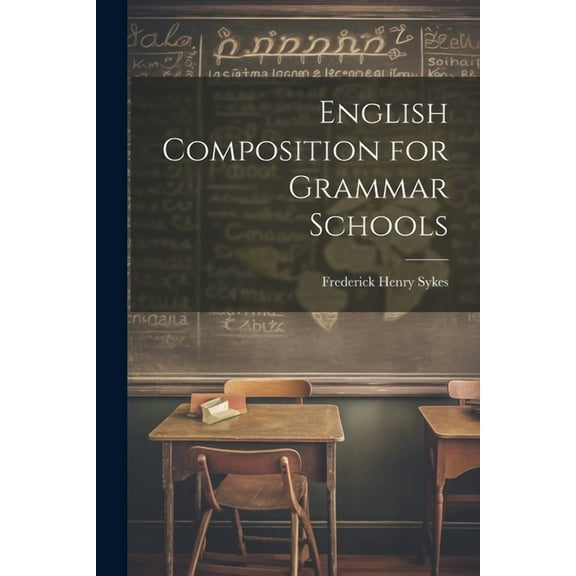 English Composition for Grammar Schools (Paperback)