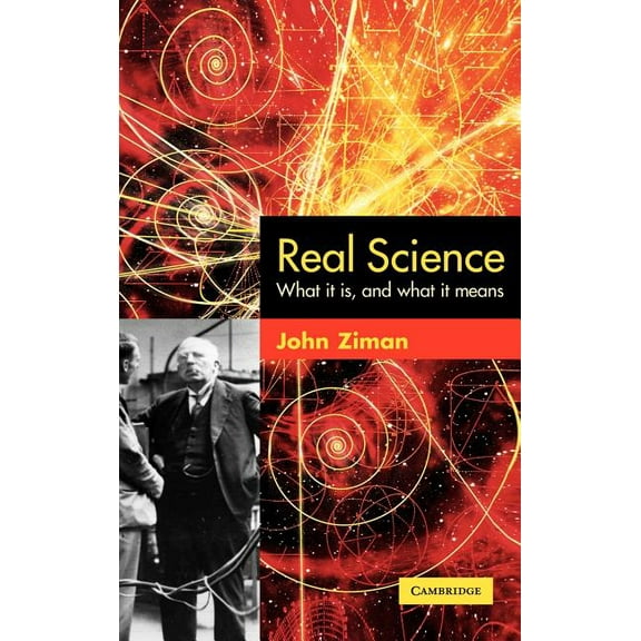 Real Science: What It Is and What It Means, (Hardcover)