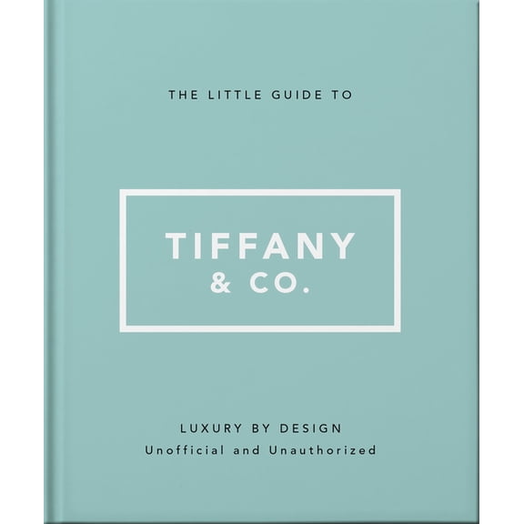 The Little Guide to Tiffany & Co., (Hardcover)