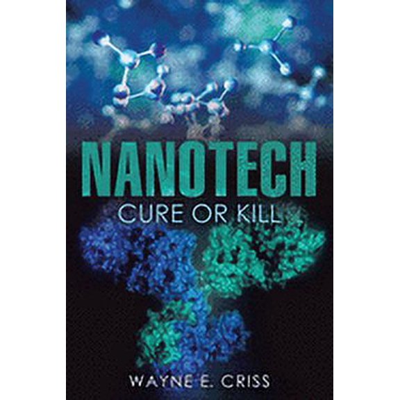 Nanotech : Cure or Kill (Paperback)