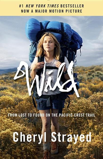 Wild : From Lost to Found on the Pacific Crest Trail (Paperback) - Walmart.com - Walmart.com