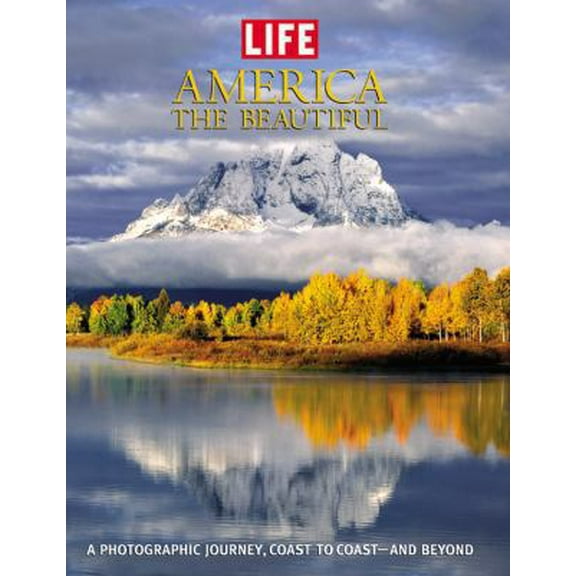 Pre-Owned Life: America the Beautiful: A Photographic Journey, Coast to Coast-and Beyond (Hardcover) 1933821159 9781933821153