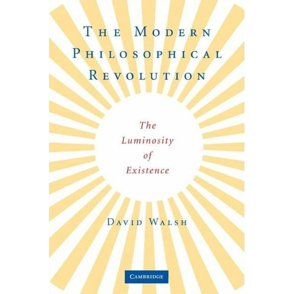 The Modern Philosophical Revolution, (Paperback)
