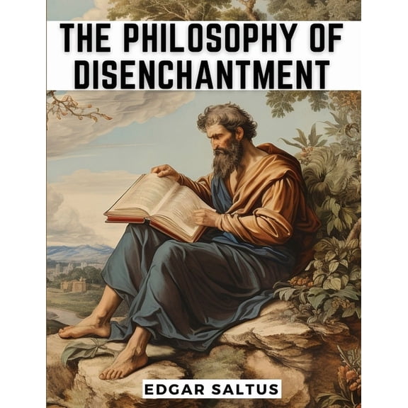 The Philosophy Of Disenchantment (Paperback)