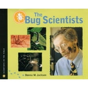 The Bug Scientists (Paperback) by Donna M Jackson