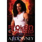 Broken & Burned : The Sacred Hearts MC Book II (Paperback)