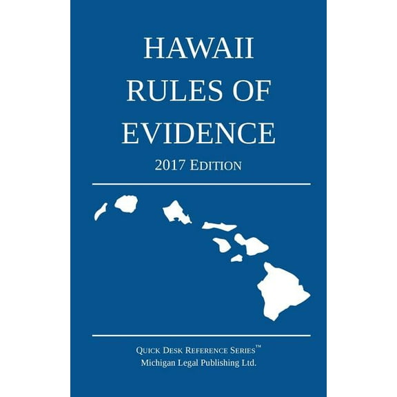 Hawaii Rules of Evidence; 2017 Edition, (Paperback)