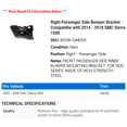 thumbnail image 2 of Right Passenger Side Bumper Bracket - Compatible with 2014 - 2018 GMC Sierra 1500 2015 2016 2017, 2 of 2