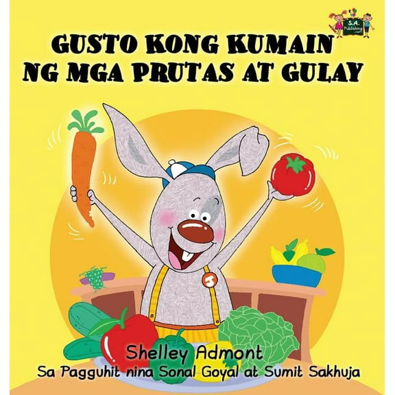 Tagalog Bedtime Collection Gusto Kong Kumain ng mga Prutas at Gulay: I Love to Eat Fruits and Vegetables (Tagalog Edition), (Hardcover)