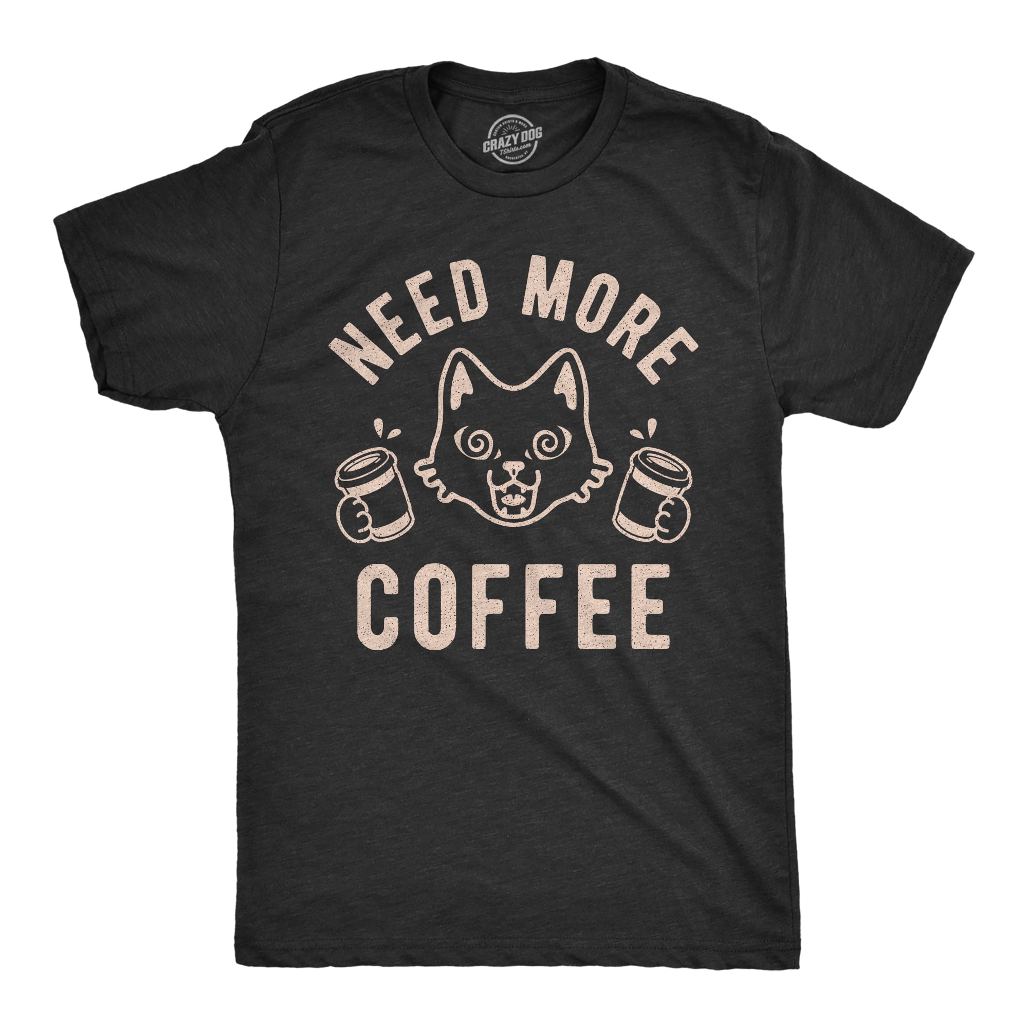 Mens Need More Coffee T shirt Funny Cat Kitty Animal Lover Graphic