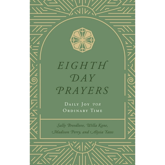Eighth Day Prayers Eighth Day Prayers (Volume 3): Daily Joy for Ordinary Time, Book 3, (Hardcover)
