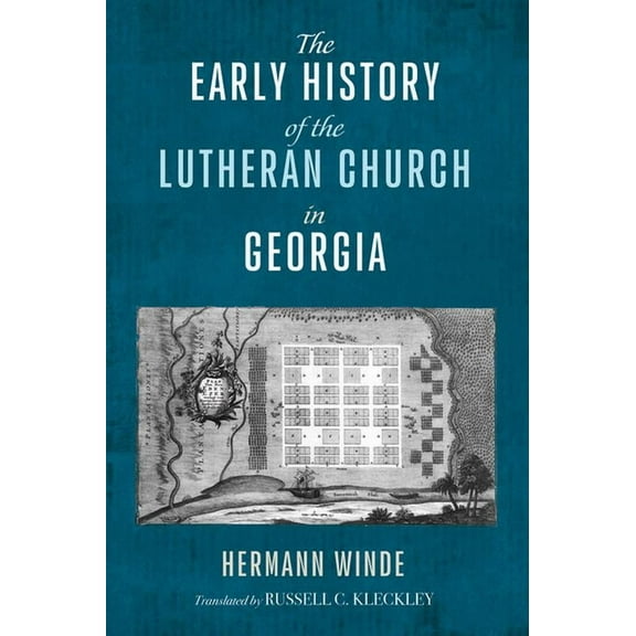 The Early History of the Lutheran Church in Georgia (Paperback)