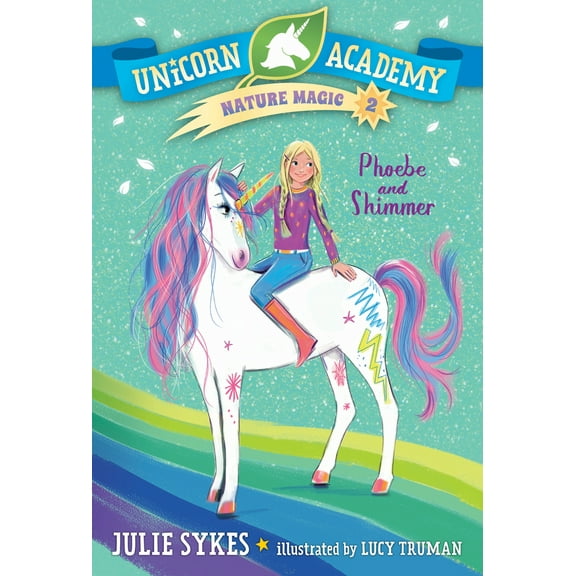 Pre-Owned Unicorn Academy Nature Magic #2: Phoebe and Shimmer (Paperback) 059342672X 9780593426722