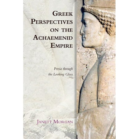 ISBN 9780748647231 product image for Edinburgh Studies in Ancient Persia: Greek Perspectives on the Achaemenid Empire | upcitemdb.com