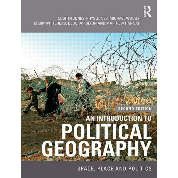 An Introduction to Political Geography: Space, Place and Politics, (Paperback)