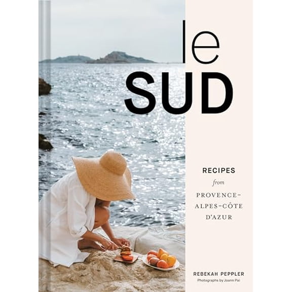 Pre-Owned Le Sud: Recipes from Provence-Alpes-Côte d'Azur (Hardcover) 1797219537 9781797219530