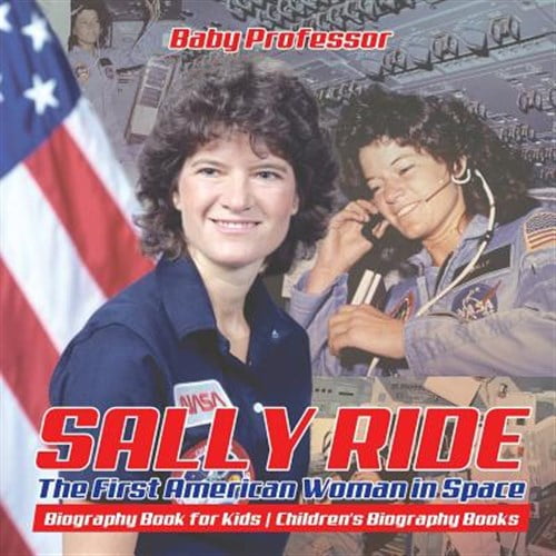Pre-Owned Sally Ride: The First American Woman in Space - Biography Book for Kids Children's Biography Books (Paperback)