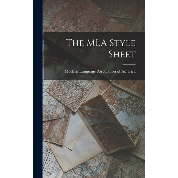 The MLA Style Sheet, (Hardcover)
