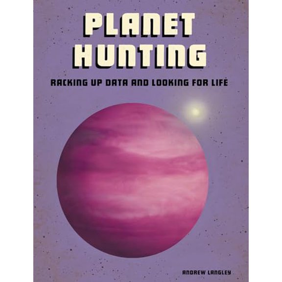 Pre-Owned Planet Hunting: Racking Up Data and Looking for Life (Paperback) 1543575161 9781543575163