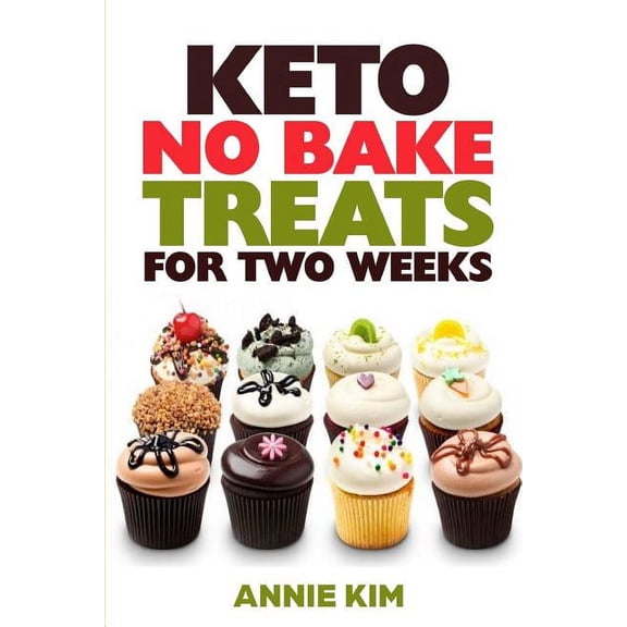 Keto No Bake Treats for Two Weeks (Paperback)