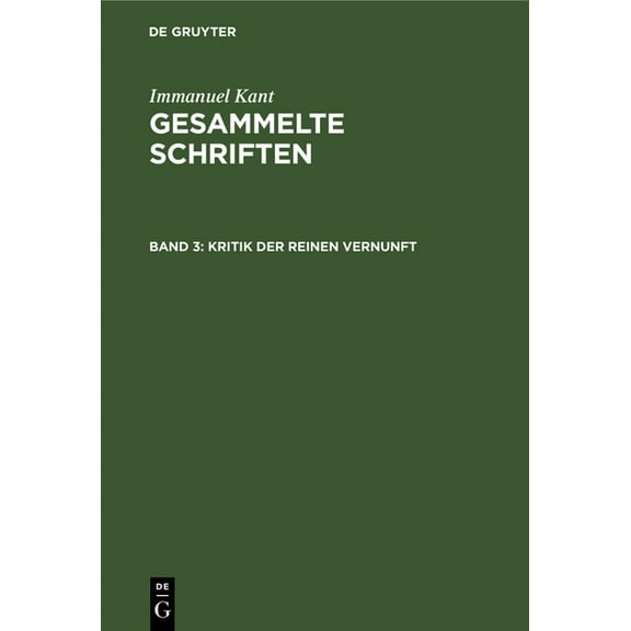 Kritik Der Reinen Vernunft: Zweite Auflage 1787, (Hardcover)