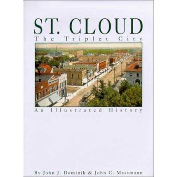 Pre-Owned St. Cloud: The Triplet City (Hardcover) 1892724286 9781892724281