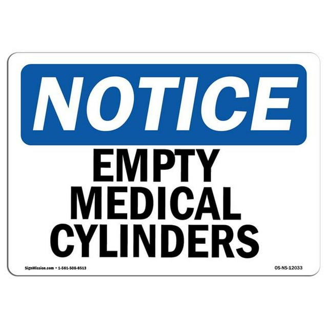 SignMission OS-NS-A-1218-L-12033 12 x 18 in. OSHA Notice Sign - Empty Medical Cylinders