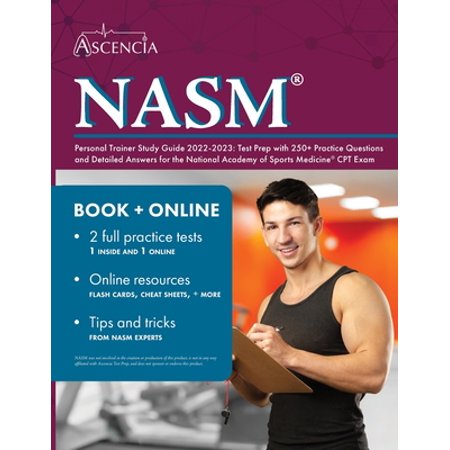 Pre-Owned NASM Personal Trainer Study Guide 2022-2023: Test Prep with 250+ Practice Questions and Detailed Answers for the National Academy of Sports Medicine C (Paperback) 1637980957 9781637980958