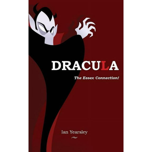 Dracula - the Essex Connection! (Paperback)