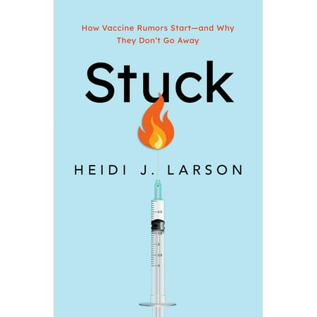 UPC: 9780190077242 | Stuck: How Vaccine Rumors Start — And Why They Don t Go Away (Hardcover)