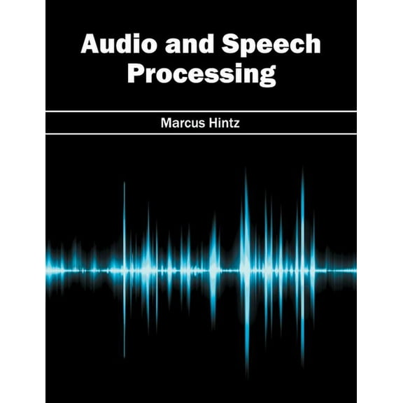 Audio and Speech Processing, (Hardcover)
